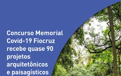 Fiocruz recebe 88 propostas de projetos para o Memorial Covid-19